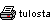 Tulosta